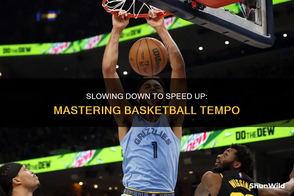 how to slow down in basketball