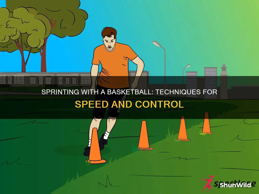 how to sprint with a basketball