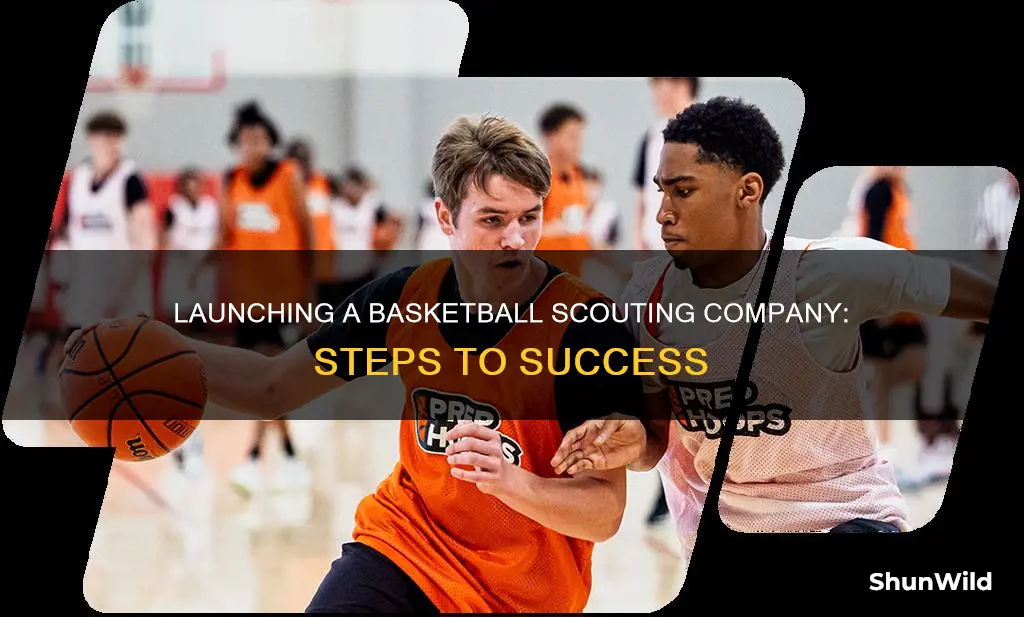 how to start a basketball scouting company