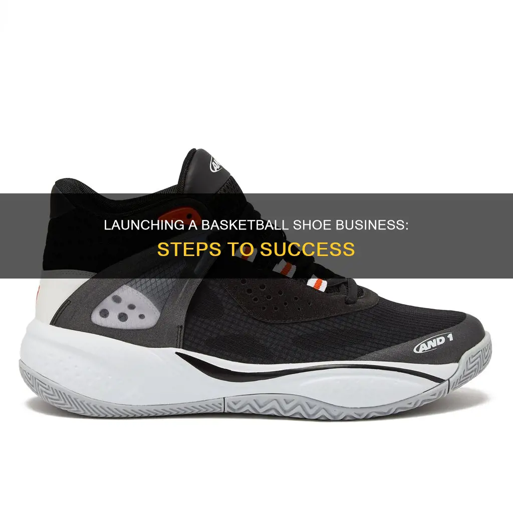 how to start a basketball shoe business