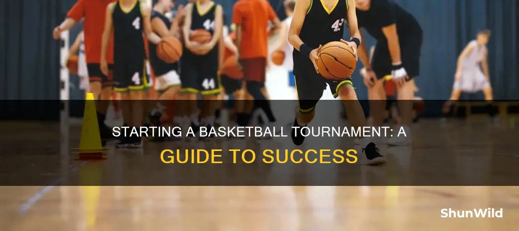 how to start a basketball tournament