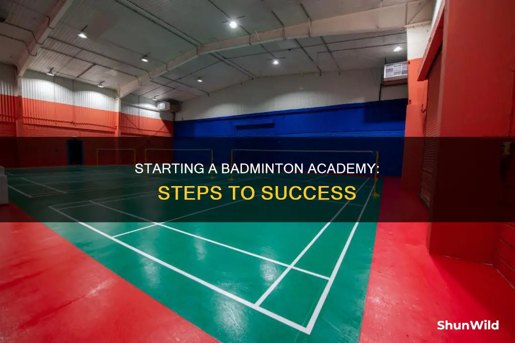how to start badminton academy