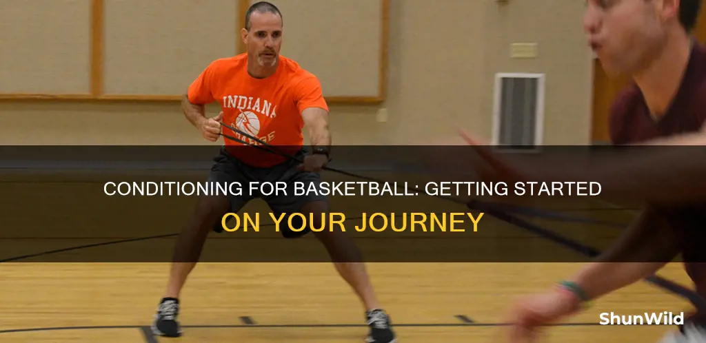 how to start conditioning for basketball