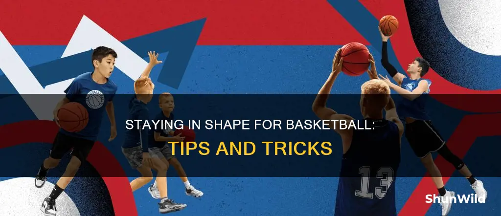 how to stay in basketball shape