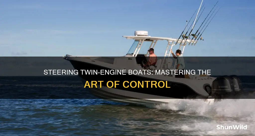 how to steer a boat with twin engines