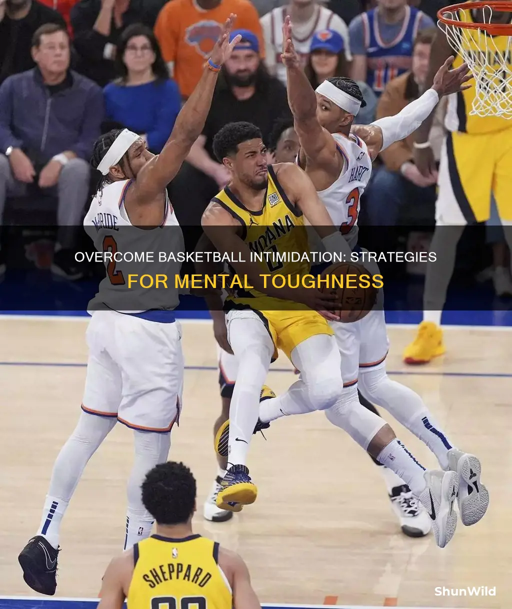 how to stop being intimidated in basketball