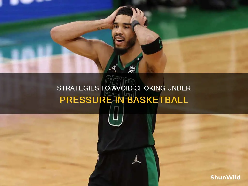 how to stop choking in basketball