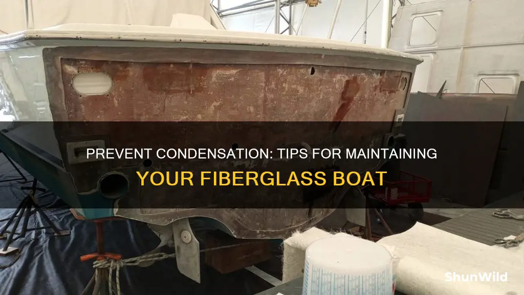 how to stop condensation in a fiberglass boat