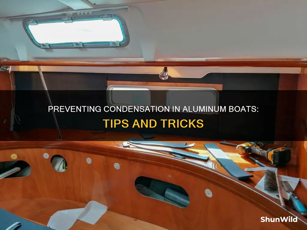 how to stop condensation in an aluminum boat