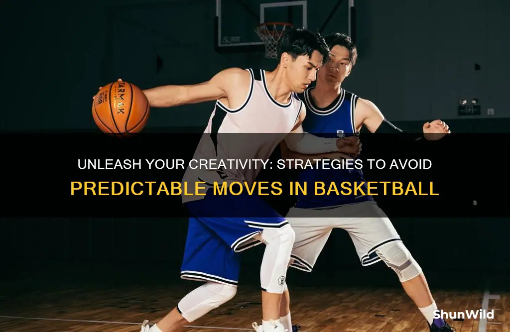 how to stop using the same moves in basketball