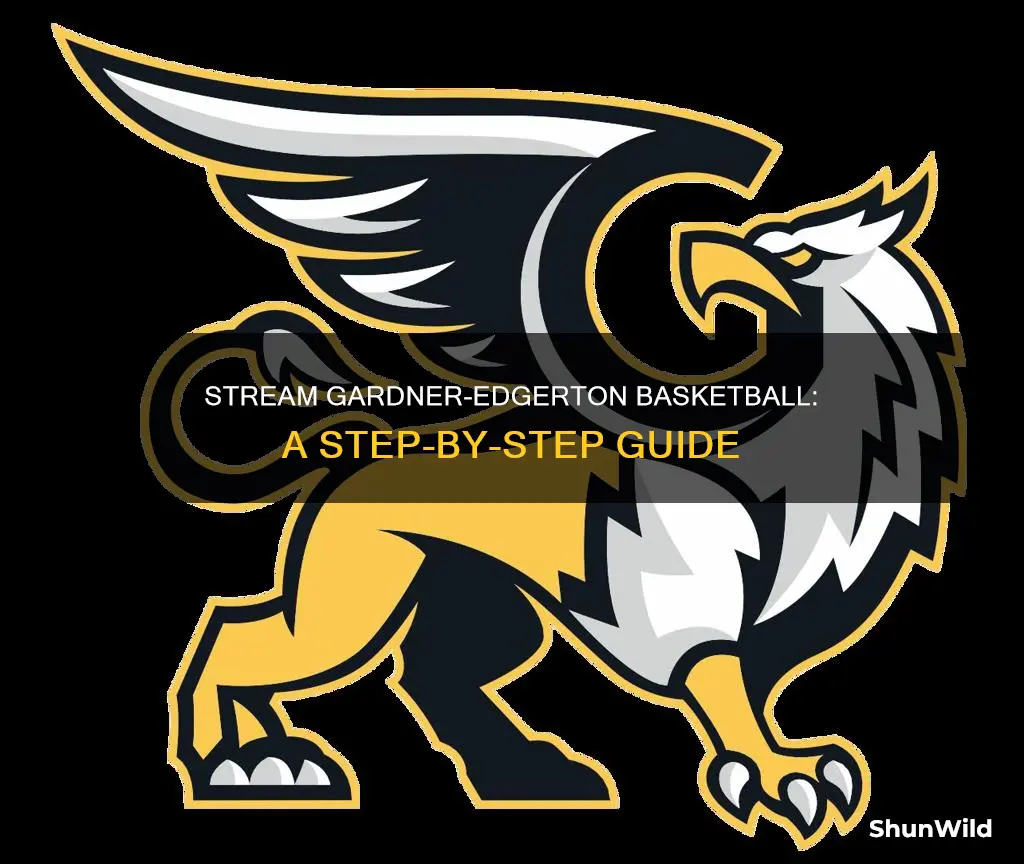 how to stream gardner-edgerton basketball