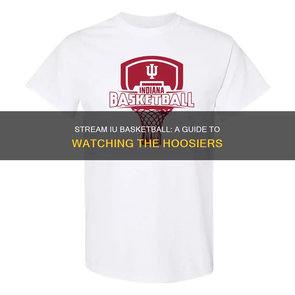 how to stream iu basketball