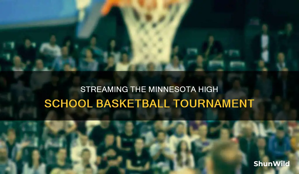 how to stream minnesota high school basketball tournament