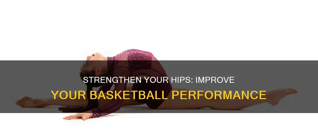 how to strengthen hips for basketball