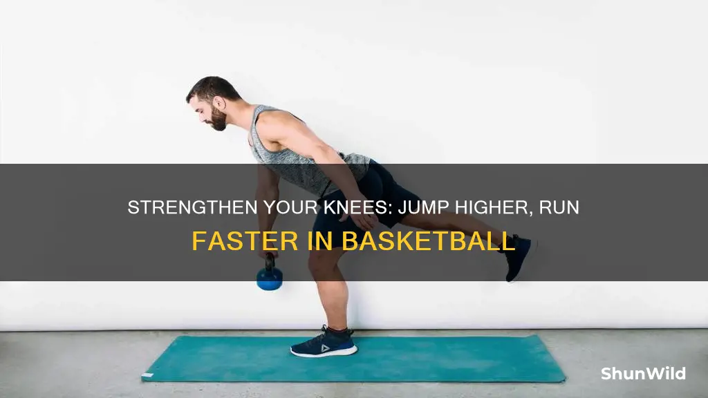 how to strengthen knees for basketball