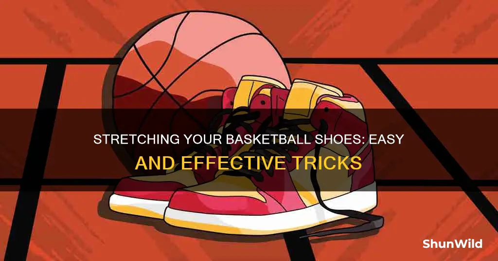 how to stretch basketball shoes