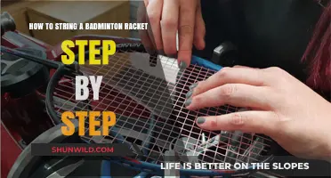 Stringing a Badminton Racket: Step-by-Step Guide