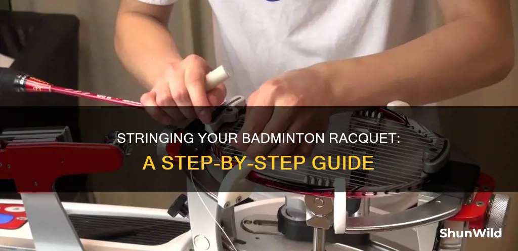 how to string badminton racquet