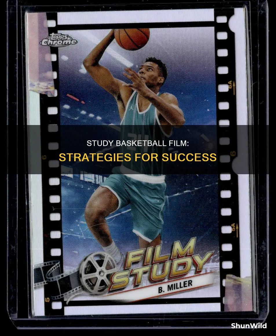 how to study basketball film