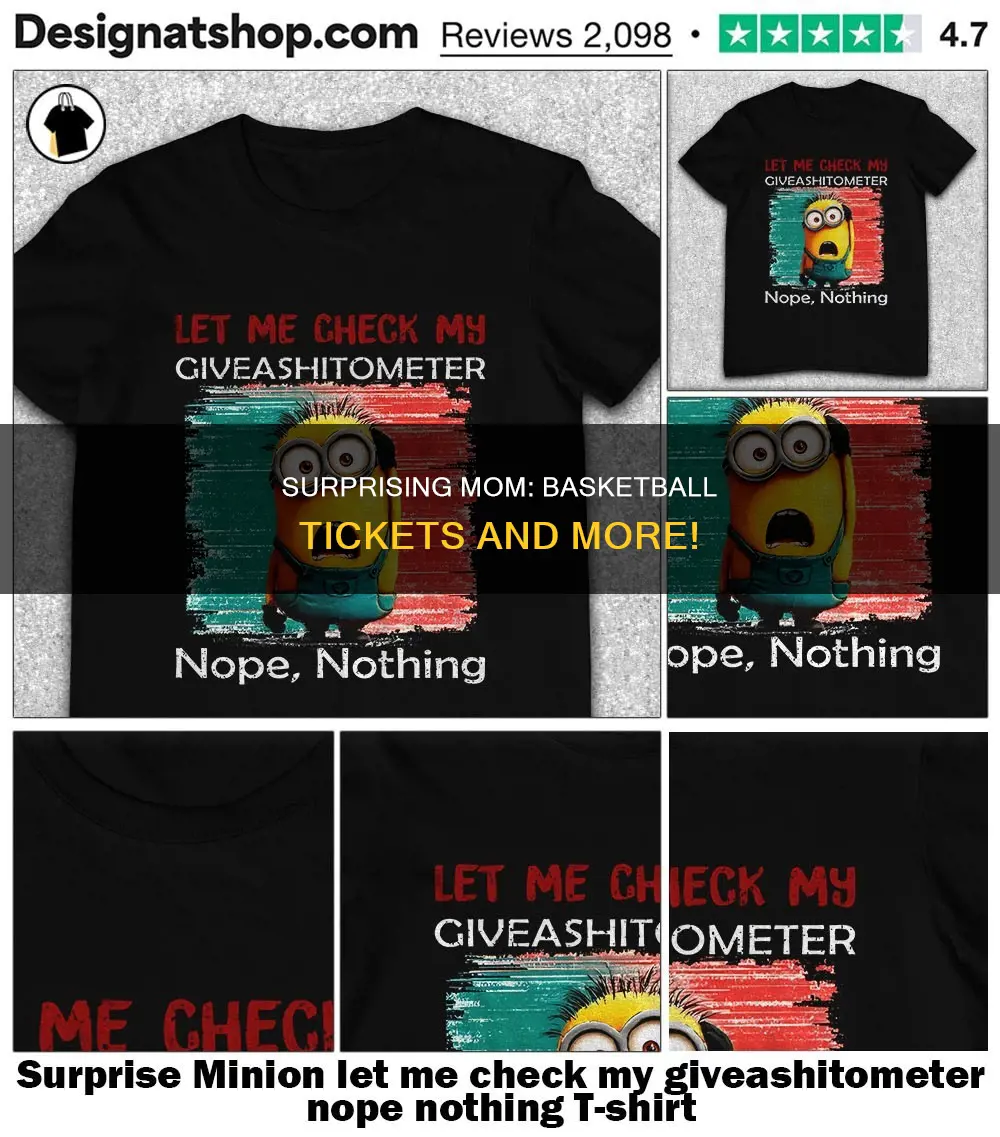 how to surprise your mom with basketball tickets