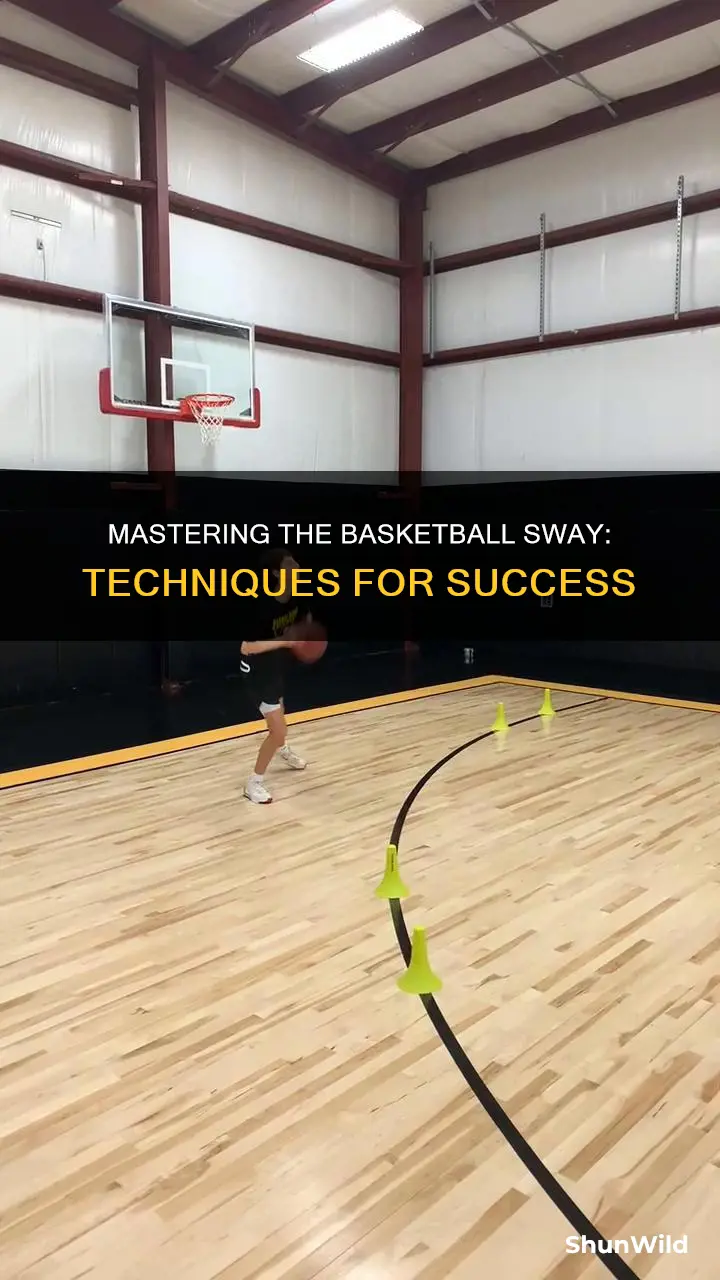 how to sway basketball
