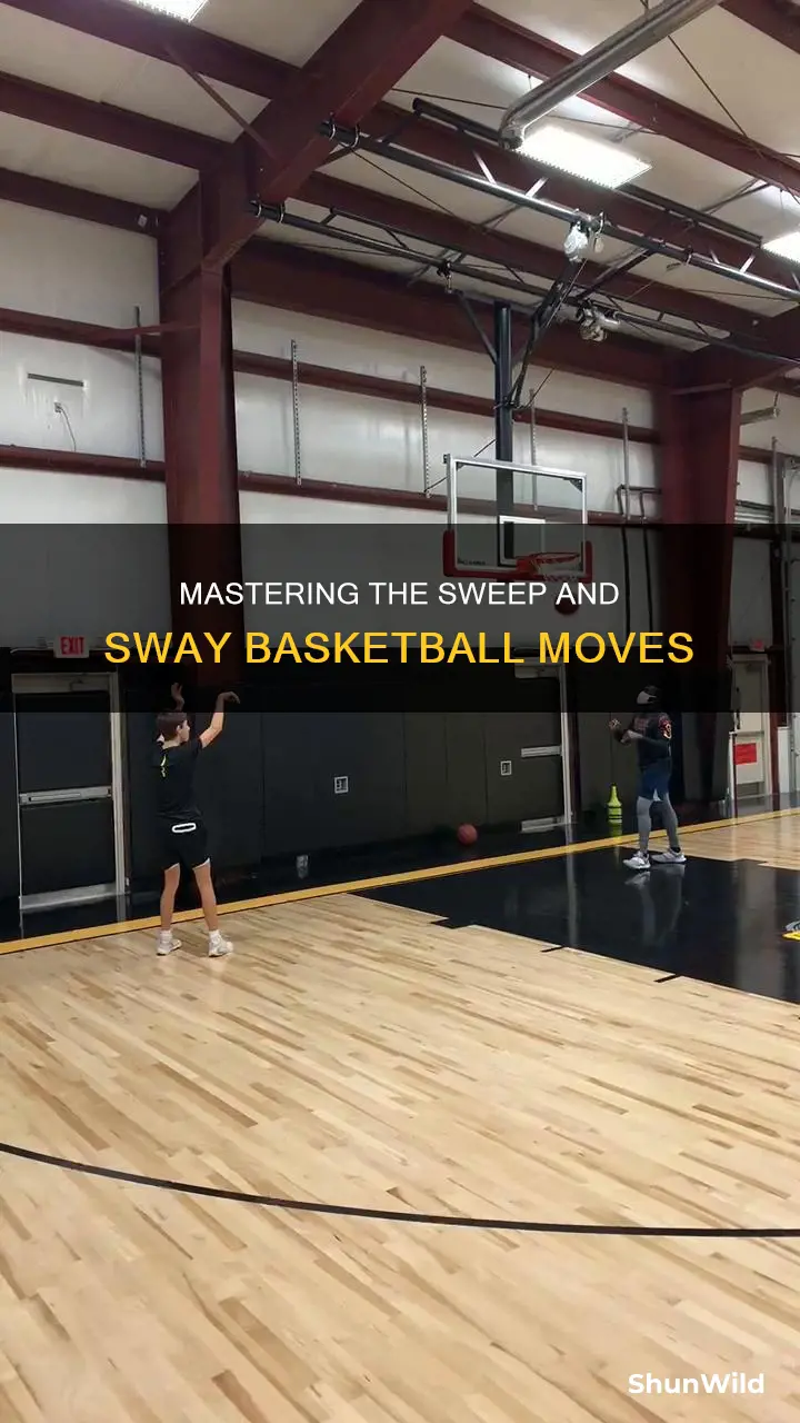 how to sweep and sway in basketball