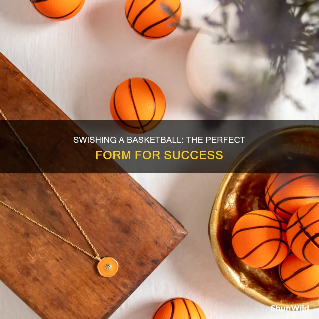 how to swish a basketball