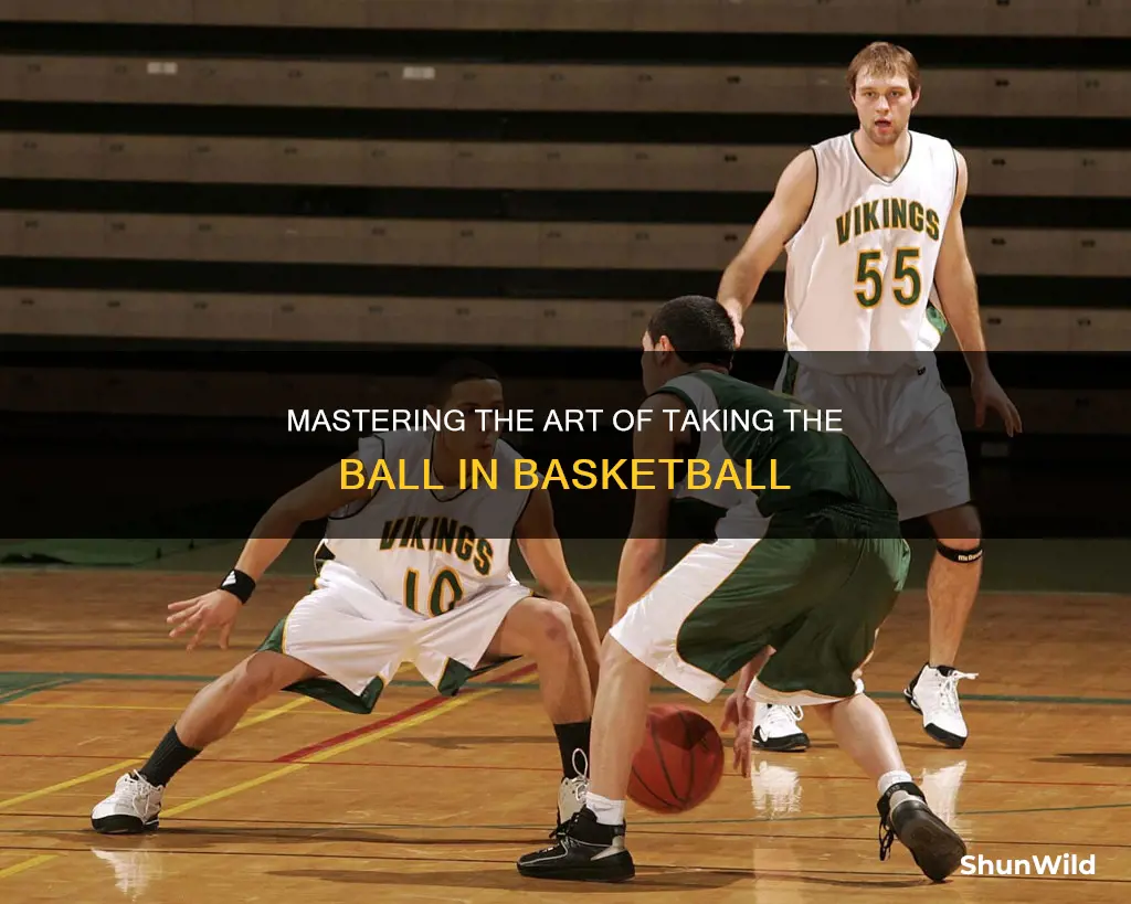 how to take the ball in basketball