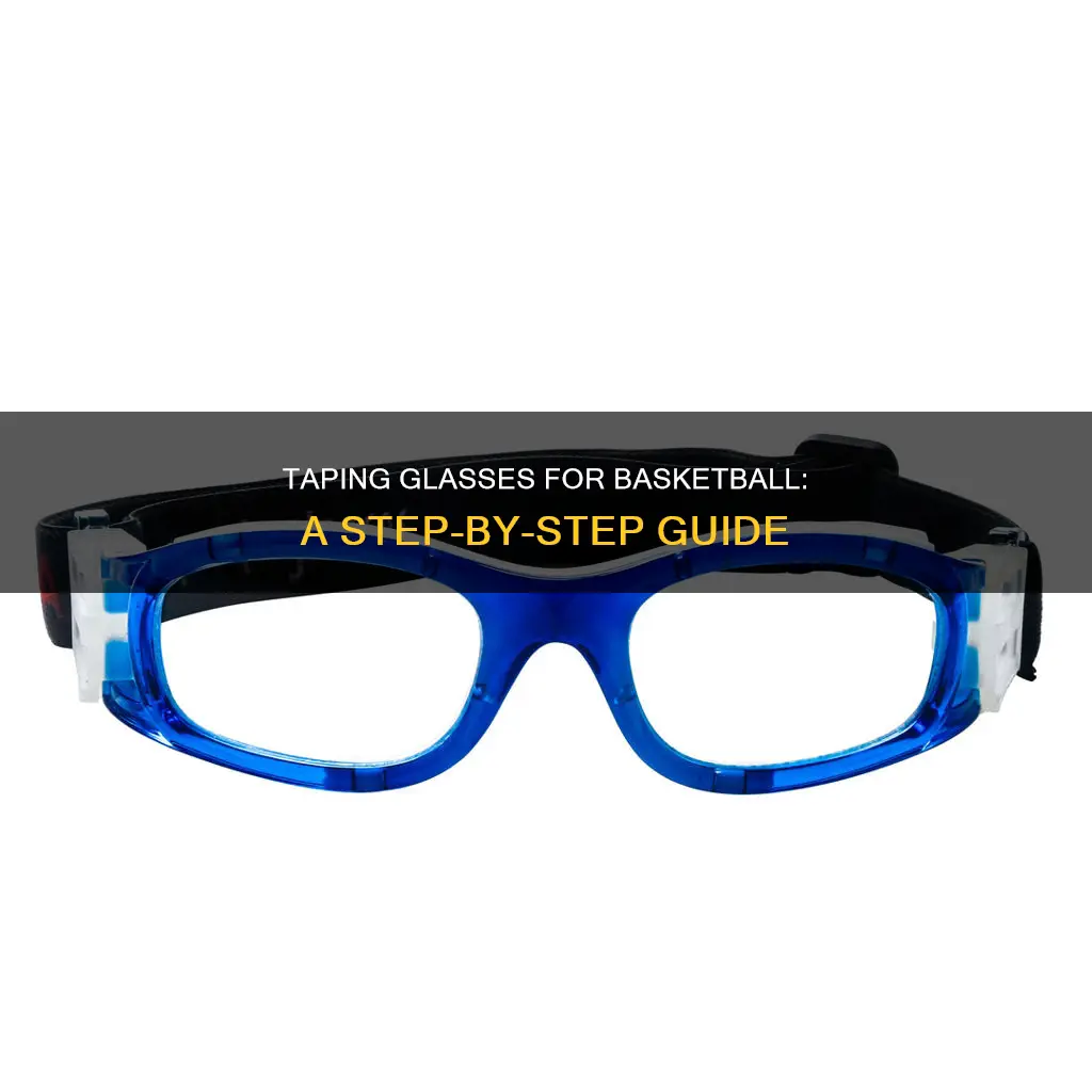 how to tape glasses for basketball