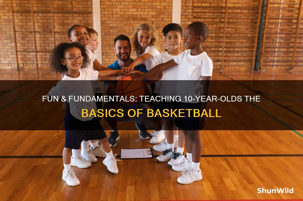 how to teach 10 year old basketball