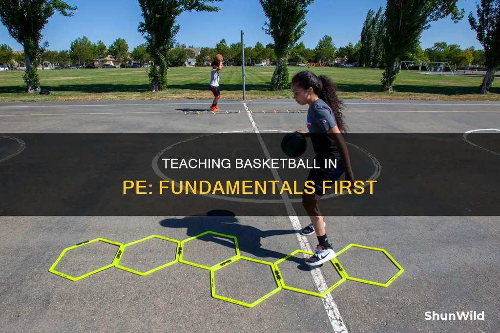 how to teach basketball in pe