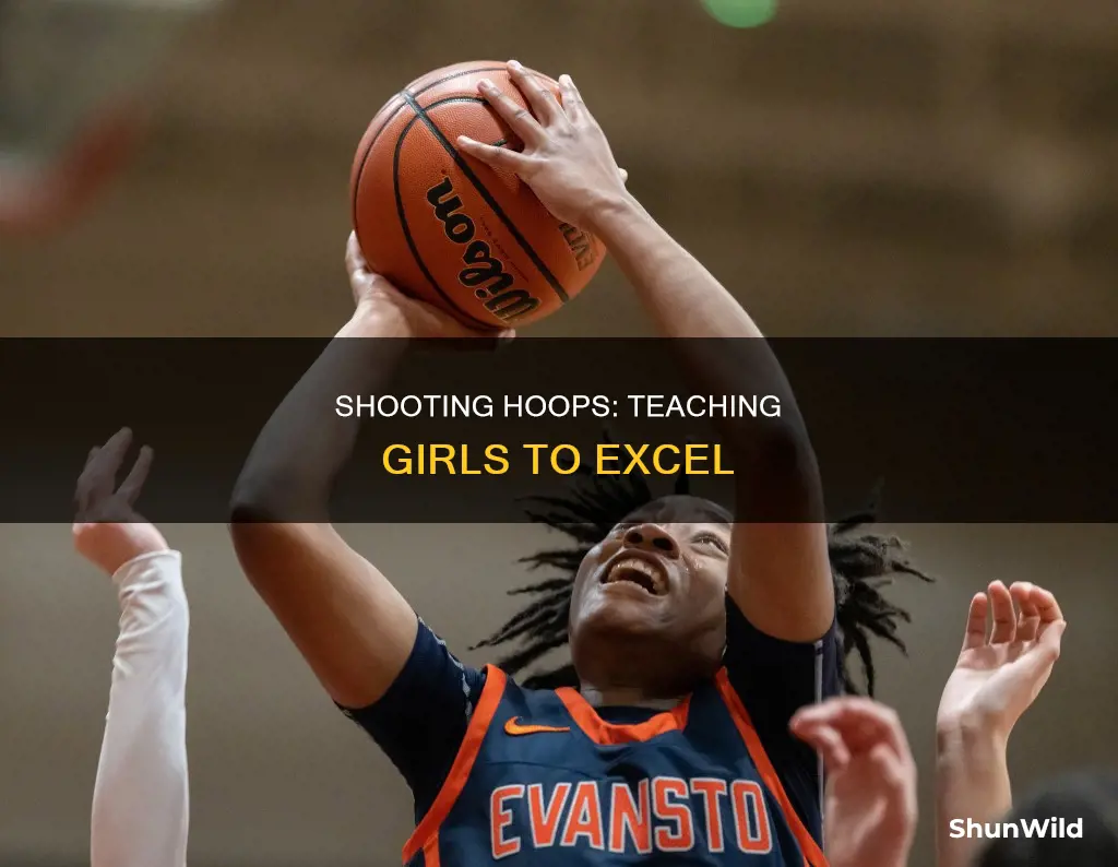 how to teach gir s how to shot a basketball