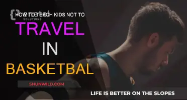 Traveling Fouls: Teaching Kids to Avoid Common Pitfalls
