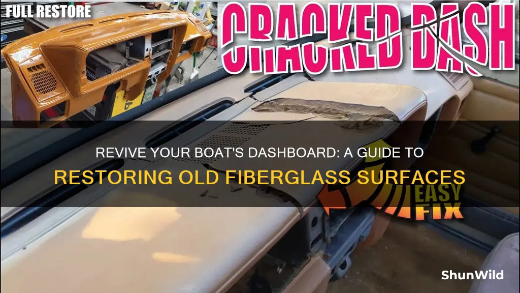 how to tecondition old fiberglass boat dashboard