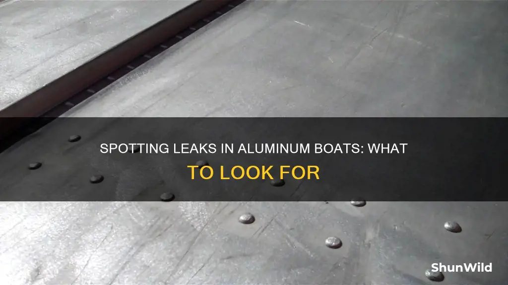 how to tell if aluminum boat leaks