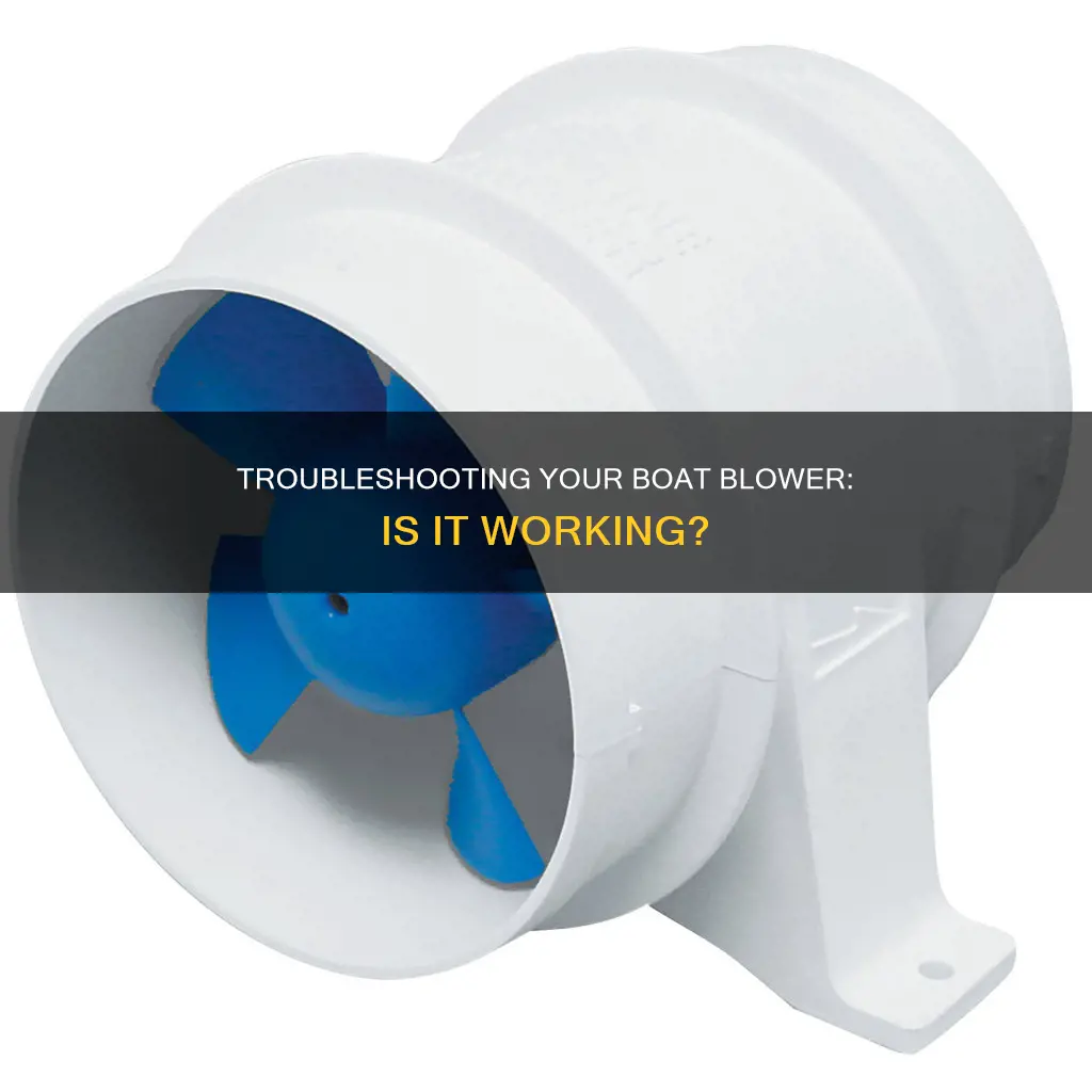 how to tell if blower is working boat