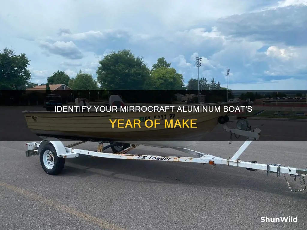 how to tell year of mirrocraft aluminum boat