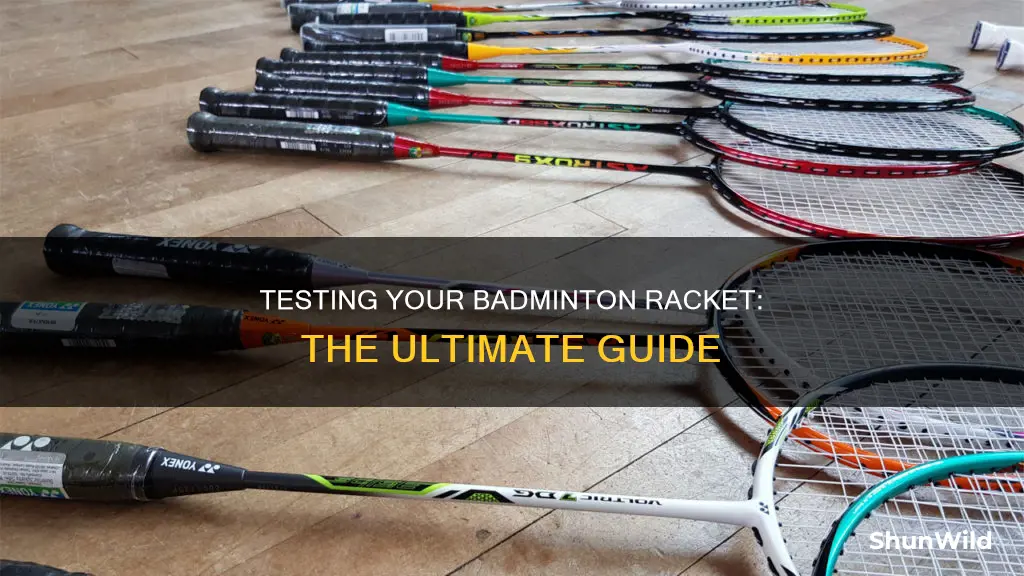 how to test badminton racket