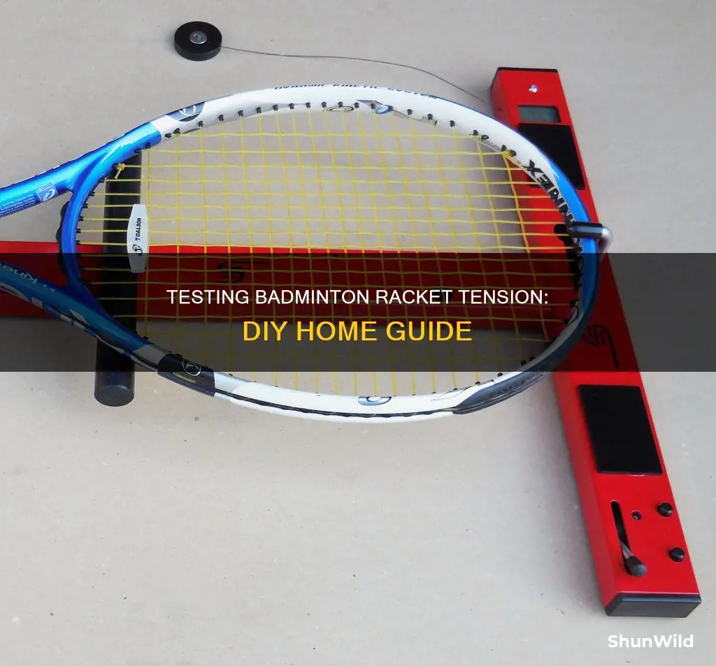 how to test badminton tension at home