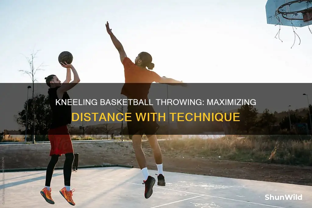 how to throw a basketball farther on your knees