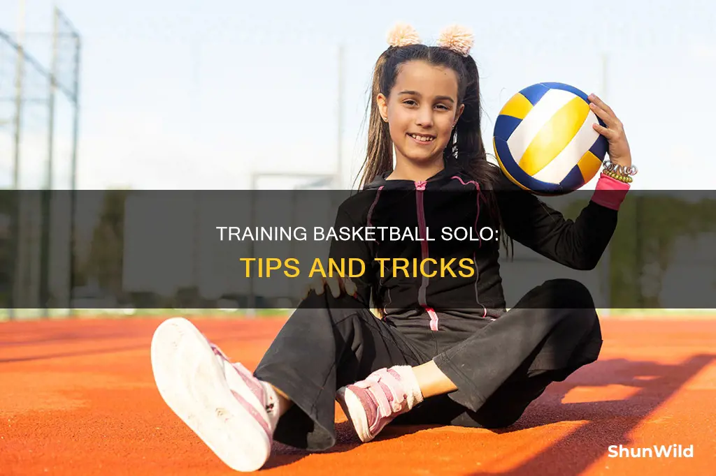 how to train basketball alone