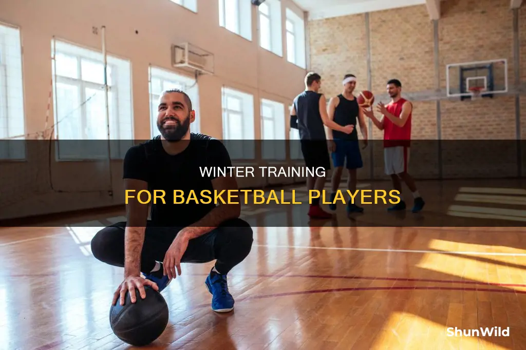 how to train for basketball in the winter