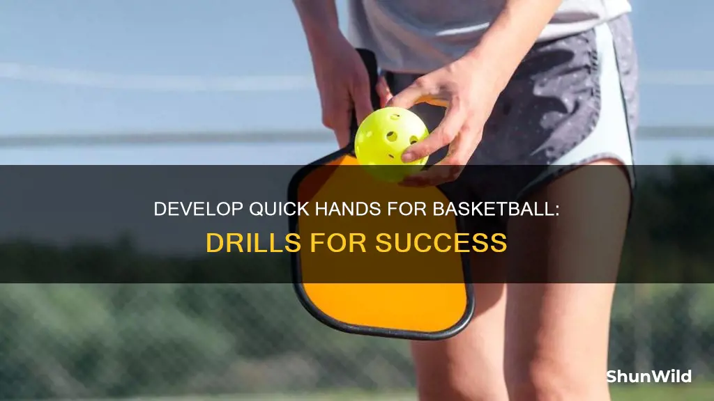 how to train for fast hands for basketball