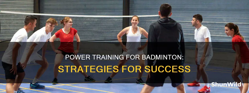 how to train for more power in badminton