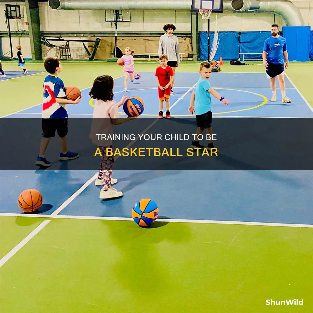 how to train your child in basketball