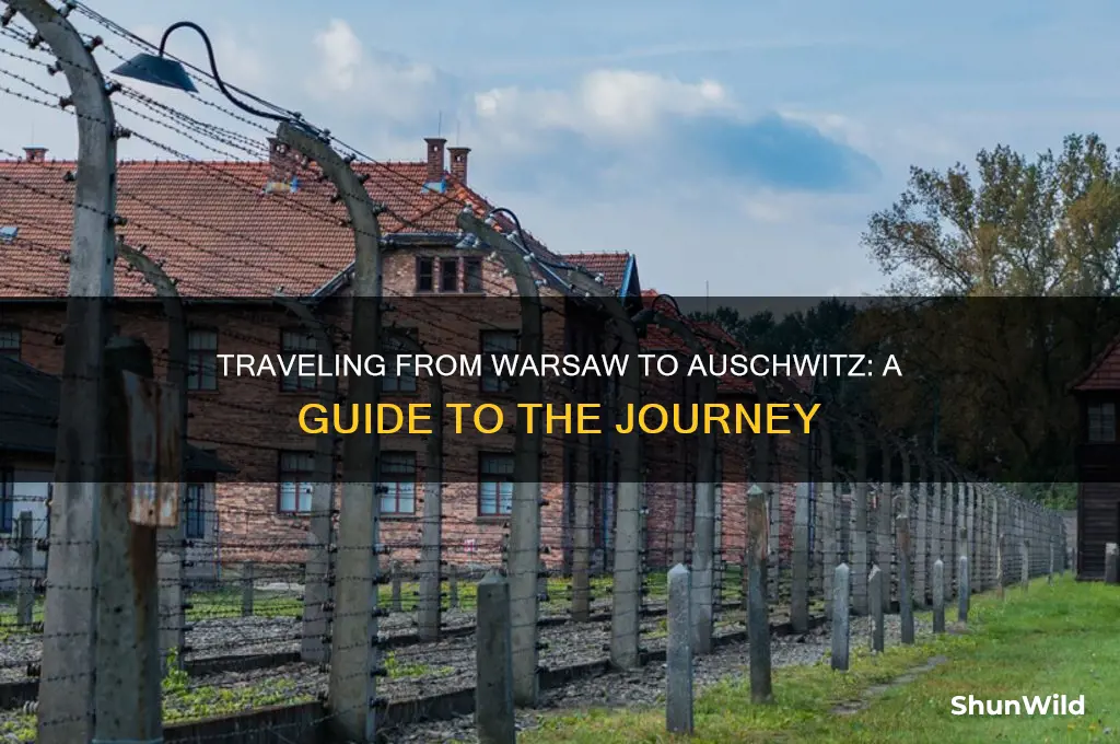 how to travel from warsaw to auschwitz concentration camp