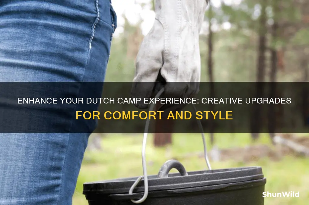 how to upgrade dutch camp