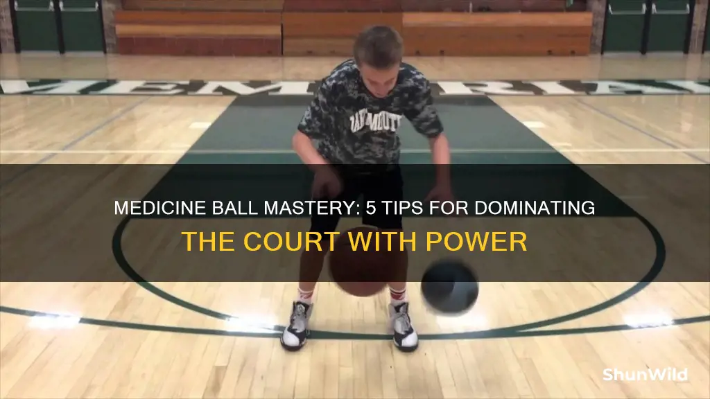 how to use a medicine ball for basketball