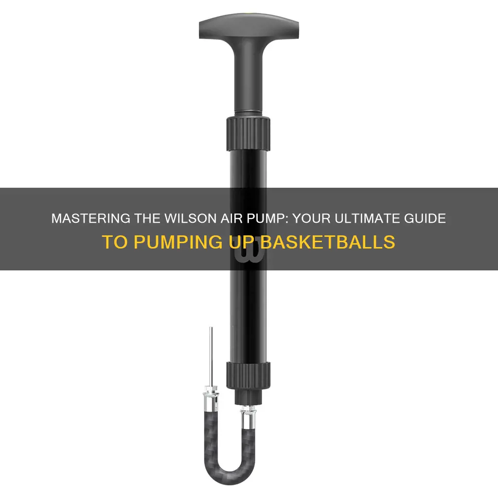 how to use a wilson air pump for a basketball