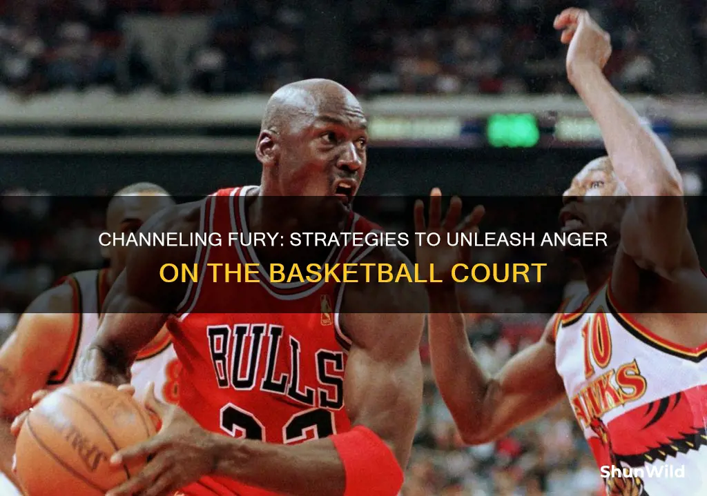 how to use anger in basketball